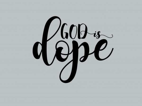 God Is Dope t shirt design template God Is Dope t shirt design template