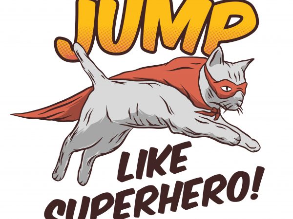 Jump like superhero. Vector T-Shirt Design buy t shirt design Jump like superhero. Vector T-Shirt Design buy t shirt design