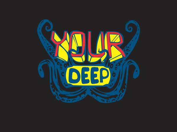 Your Deep t shirt design template Your Deep t shirt design template