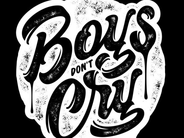 Boys don’t cry t shirt template Boys don’t cry t shirt template
