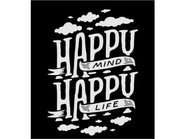 Happy mind happy life graphic t shirt Happy mind happy life graphic t shirt