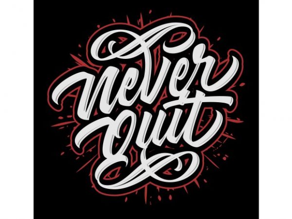 Never quite T shirt vector artwork Never quite T shirt vector artwork