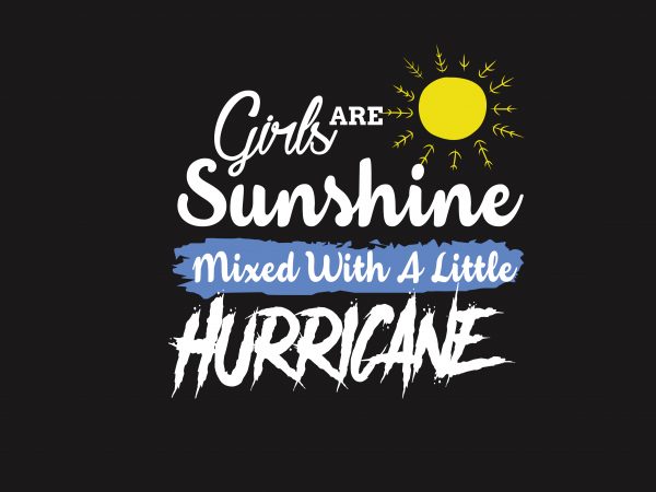 Girls Are Sunshine t shirt design template Girls Are Sunshine t shirt design template