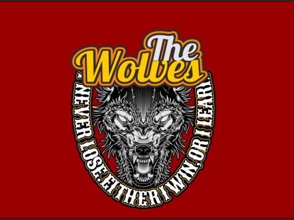 The Wolves t shirt designs for sale The Wolves t shirt designs for sale