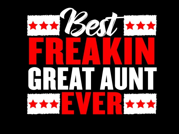 Beat Freakin Great Aunt t shirt template Beat Freakin Great Aunt t shirt template