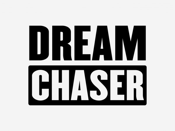 Download Dream Chaser t shirt vector illustration