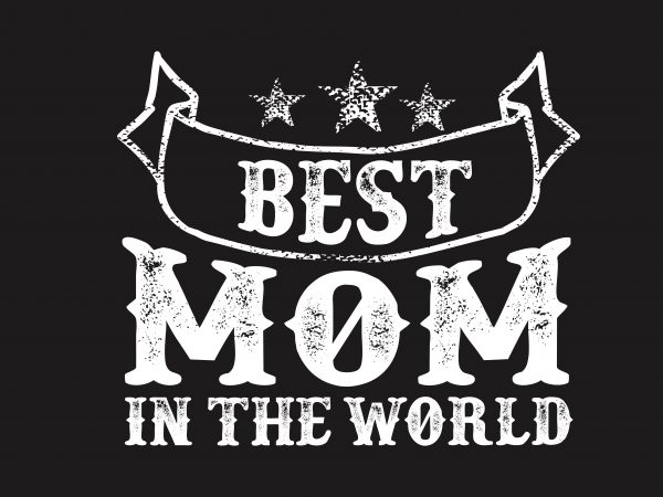 Best Mom In The World t shirt template Best Mom In The World t shirt template