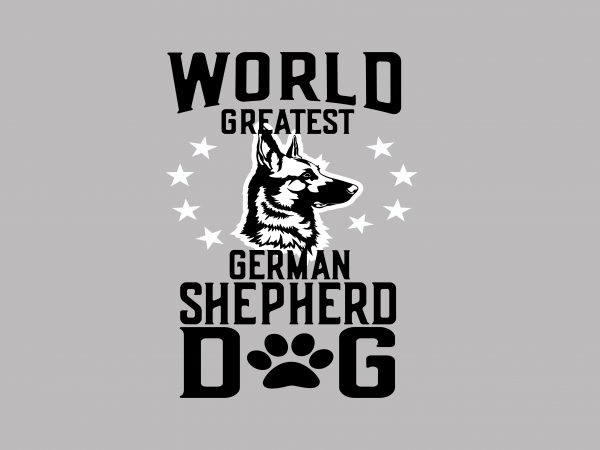 World Greatest Shepherd Dog t shirt design for sale World Greatest Shepherd Dog t shirt design for sale