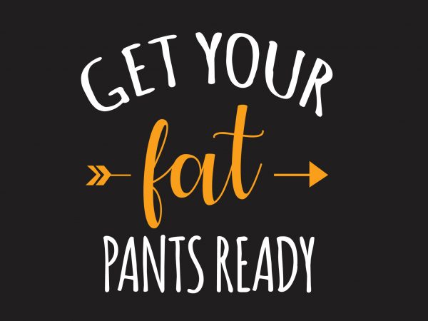 Get Your Fat t shirt design template Get Your Fat t shirt design template