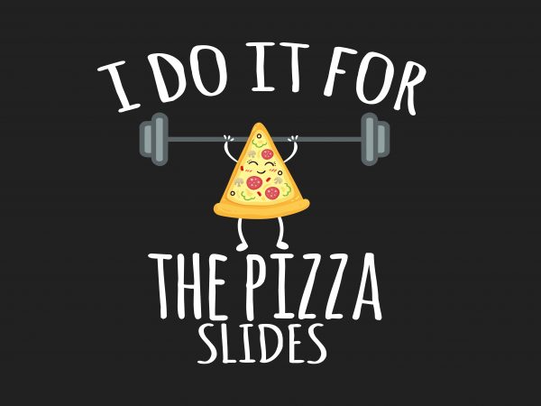 I Do It For Pizza t shirt design for sale I Do It For Pizza t shirt design for sale