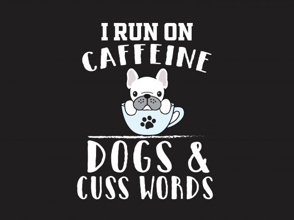 I Run On Caffeine t shirt design for sale I Run On Caffeine t shirt design for sale
