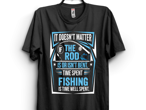 Time Spent Fishing t shirt designs for sale Time Spent Fishing t shirt designs for sale