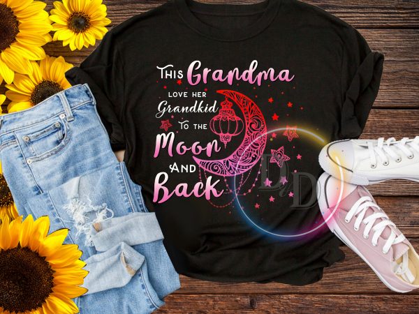 This Grandma Love Her Grandkid to the moon and back T shirt This Grandma Love Her Grandkid to the moon and back T shirt