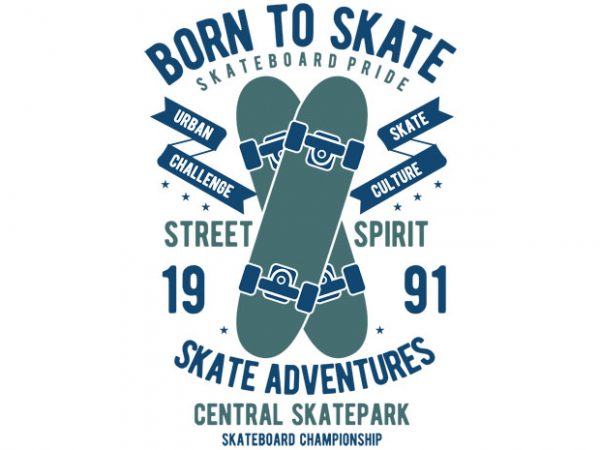 Born To Skate tshirt design Born To Skate tshirt design