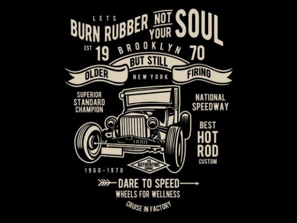 Burn Rubber buy t shirt design Burn Rubber buy t shirt design