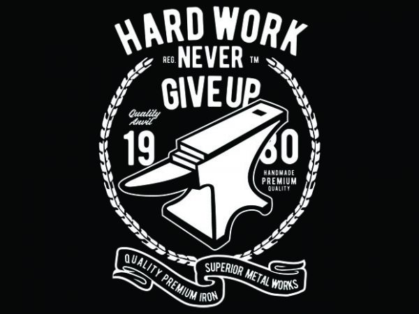 Hard Work Anvil tshirt design Hard Work Anvil tshirt design