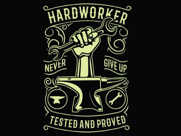 Hard Worker tshirt design buy t shirt design Hard Worker tshirt design buy t shirt design