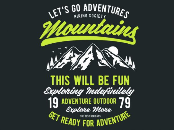 Let_s Go Adventure vector tshirt design Let_s Go Adventure vector tshirt design