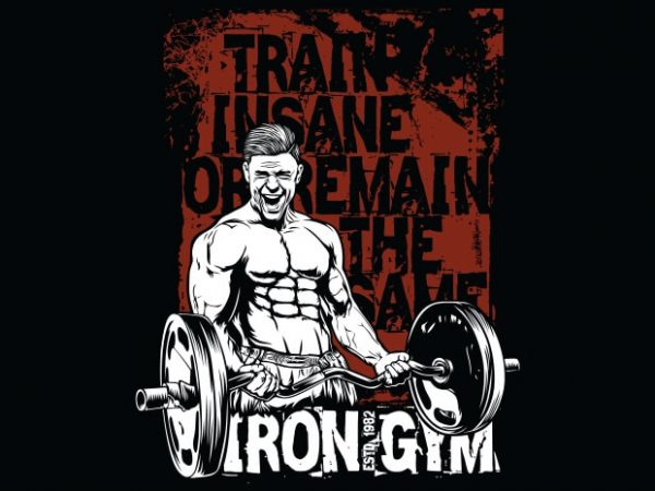 Train Insane Or Remain The Same buy t shirt design Train Insane Or Remain The Same buy t shirt design