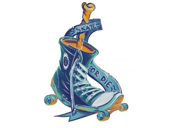 Skate or die buy t shirt design Skate or die buy t shirt design