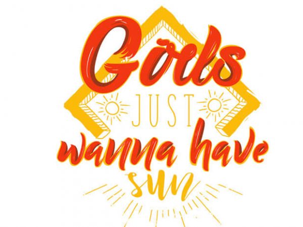 Girls just wanna have sun buy t shirt design Girls just wanna have sun buy t shirt design